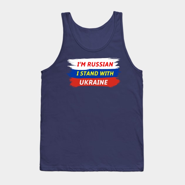 I'm Russian I Stand Ukraine Feat Russian Flag Tank Top by teesmile